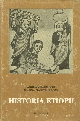 Historia Etiopii - Andrzej Bartnicki, Joanna Mantel-Niećko