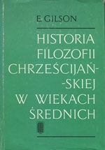 Historia filozofii chrześcijańskiej w wiekach średnich - Etienne Gilson