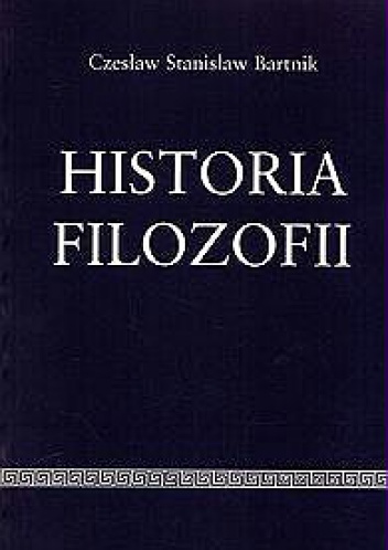 Historia filozofii - Czesław Stanisław Bartnik