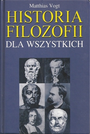 Historia filozofii dla wszystkich - Matthias Vogt