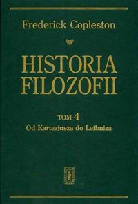 Historia filozofii. Tom 4. Od Kartezjusza do Leibniza - Frederick Copleston