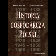 Historia gospodarcza Polski - Andrzej Jezierski, Cecylia Leszczyńska