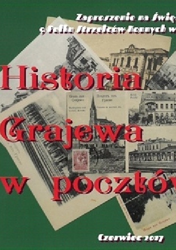 Historia Grajewa w pocztówkach - Piotr Aleksandrowicz, Andrzej Aleksandrowicz