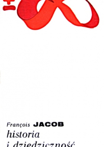 Historia i dziedziczność - François Jacob