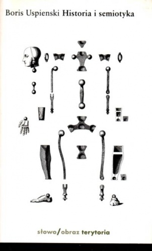 Historia i semiotyka - Boris Andriejewicz Uspienski