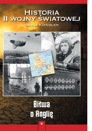Historia II Wojny Światowej. Tom 10 - Iwona Kienzler