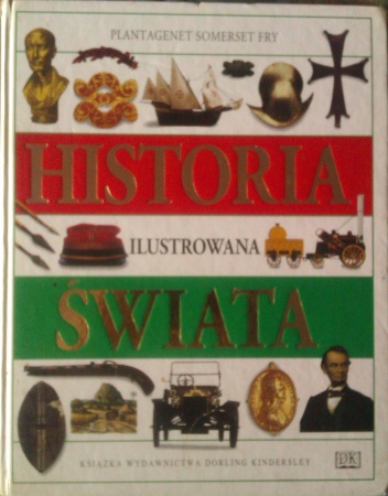 Historia ilustrowana świata - praca zbiorowa