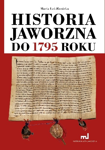 Historia Jaworzna do 1795 roku - Maria Leś-Runicka