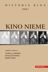 Historia kina. Tom 1. Kino nieme