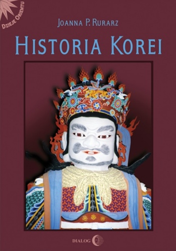 Historia Korei - Joanna P. Rurarz