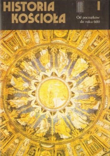 Historia Kościoła t. I - Henri-Irenee Marrou, Jean Daniélou