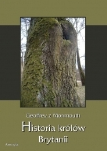 Historia królów Brytanii - Geoffrey z Monmouth
