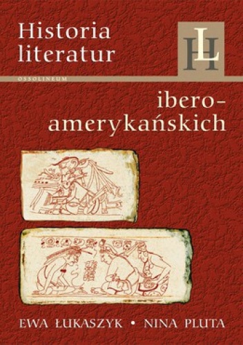 Historia literatur iberoamerykańskich - Ewa Łukaszyk, Nina Pluta