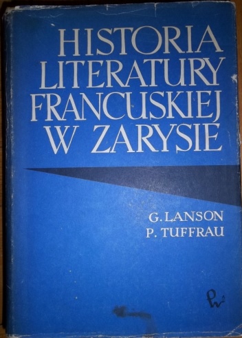 Historia literatury francuskiej w zarysie - Gustave Lanson, Paul Tuffrau