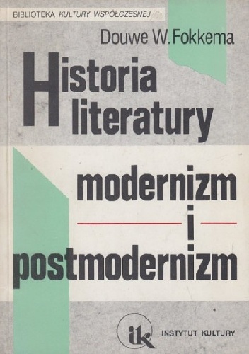 Historia literatury. Modernizm i postmodernizm - Douwe Fokkema