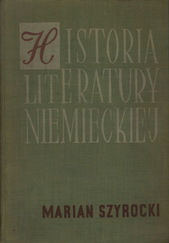 Historia literatury niemieckiej. Zarys - Marian Szyrocki