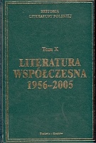 Historia Literatury polskiej. Tom 10. Literatura współczesna 1956-2005 - praca zbiorowa