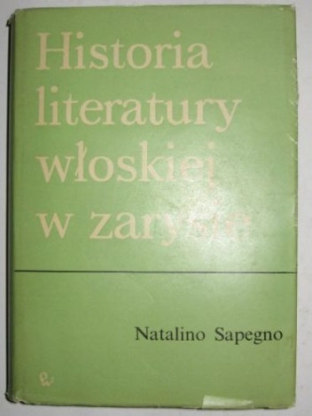 Historia literatury włoskiej w zarysie - Natalino Sapegno