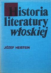 Historia literatury włoskiej. Zarys - Józef Heistein