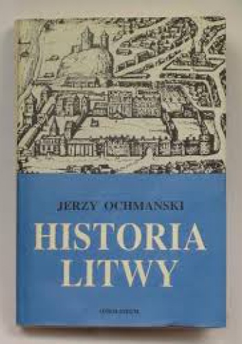 Historia Litwy - Jerzy Ochmański