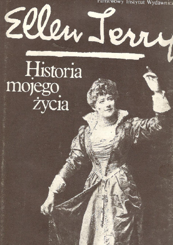 Historia mojego życia - Ellen Terry