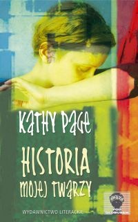 Historia mojej twarzy - Kathy Page
