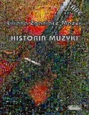 Historia muzyki - Liliana Zganiacz-Mazur