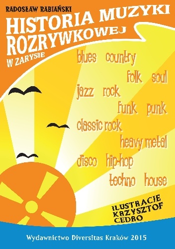Historia muzyki rozrywkowej w zarysie - Radosław Rabiański