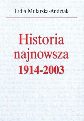 Historia najnowsza 1914-2003 - Lidia Mularska-Andziak