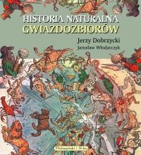 Historia naturalna gwiazdozbiorów - Jarosław Włodarczyk, Jerzy Dobrzycki (astronom)