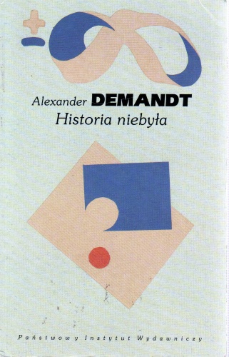 Historia niebyła. Co by było, gdyby…? - Alexander Demandt