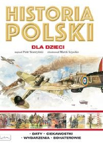 Historia Polski dla dzieci - Piotr Skurzyński
