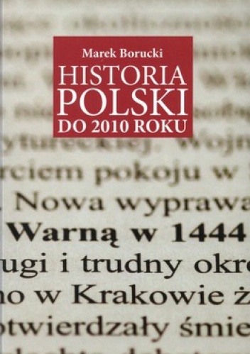 Historia Polski do 2010 roku - Marek Borucki