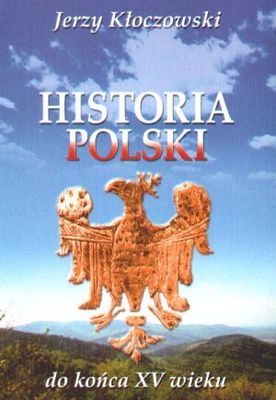 Historia Polski do końca XV wieku - Jerzy Kłoczowski