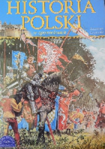 Historia Polski w opowieściach - Kazimierz Szymeczko