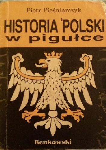 Historia Polski w pigułce - Piotr Pieśniarczyk