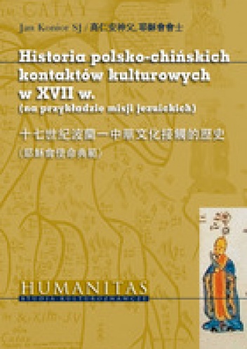 Historia polsko-chińskich kontaktów kulturowych w XVII w. (na przykładzie misji jezuickich) - Jan Konior SJ