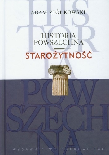 Historia powszechna. Starożytność - Adam Ziółkowski