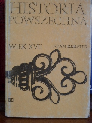 Historia Powszechna. Wiek XVII - Adam Kersten
