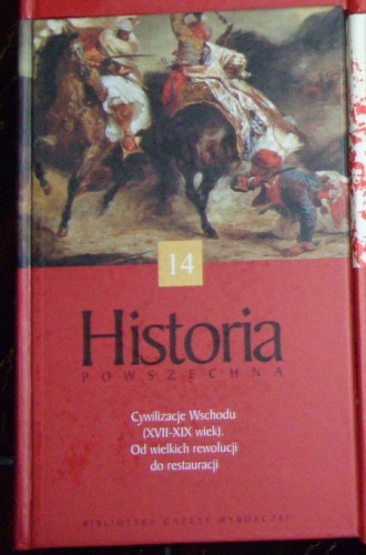 Historia Powszechna. (XVII-XIX w.) Od wielkich rewolucji do restauracji.