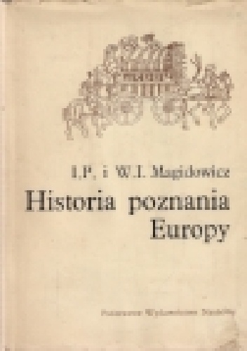 Historia poznania Europy - I.P. Magidowicz