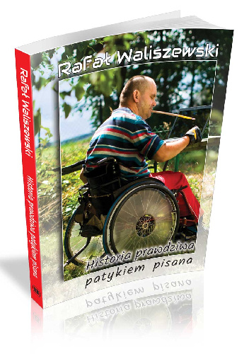 Historia prawdziwa patykiem pisana. - Rafał Waliszewski
