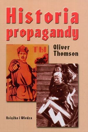Historia propagandy - Olivier Thomson