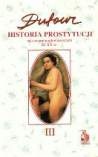 Historia prostytucji. 3, Czasy chrześcijańskie do końca XIX w. - F.S. Pierre Dufour