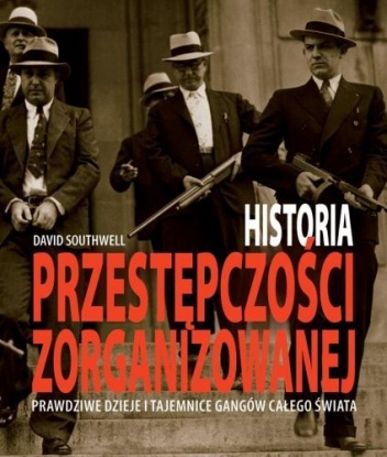 Historia Przestępczości Zorganizowanej - David Southwell