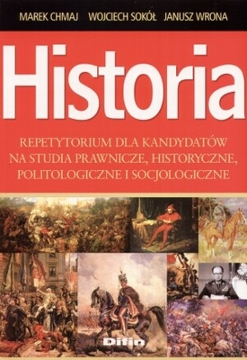 Historia. Repetytorium dla kandydatów na studia prawnicze, historyczne, politologiczne i socjologiczne