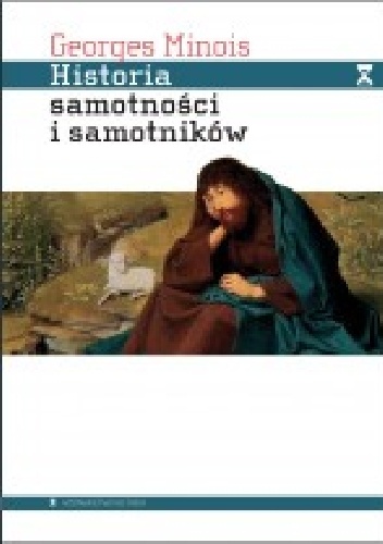 Historia samotności i samotników - Georges Minois