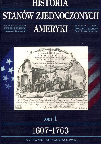 Historia Stanów Zjednoczonych Ameryki. 1607-1763 - Andrzej Bartnicki, Donald T. Critchlow