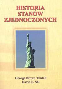Historia Stanów Zjednoczonych - George Brown Tindall, David E. Shi