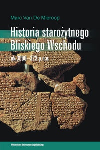 Historia starożytnego Bliskiego Wschodu - Marc van de Mieroop